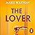The Lover by Mary      Watson
