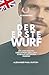 Der erste Wurf: Ein literarischer Liebesroman über einen schwulen britischen Ruderer (Silverbourne: Rohe, Unverblümte Britische Schwule Romanze von ... Langsamer Leidenschaft 5) (German Edition)