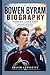 BOWEN BYRAM BIOGRAPHY: The Inspiring Journey of a Young NHL Defenseman, His Early Life in Canada, Draft Day Success, Injury Battles, and His Path to Becoming a Hockey Champion