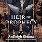 Heir of Prophecy by Analeigh Sbrana