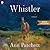 Whistler: A Novel