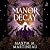 Manor of Decay (The Threadmender Chronicles, #2)