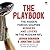 The Playbook: The Hidden Forces Shaping Winners and Losers in the Modern NFL