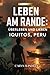 LEBEN AM RANDE: Überleben und Lieben IQUITOS, PERU (German Edition)