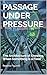 Passage Under Pressure: The Architecture of Knowing When Something Is a Field (The Architecture of Fields Book 2)