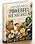 GRANDMA'S POWERFUL REMEDIES: Natural healing secrets from your kitchen