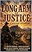 The Long Arm Of Justice: A ...
