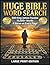The Huge Bible Word Search Book: 300 King James Puzzles · Over 15,000 Words to Find · A Scripture Verse on Every Page — Jumbo Large-Print Edition for Adults, Seniors & Families