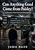 Can Anything Good Come from Paisley?: A Memoir of Survival and Redemption