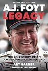 A.J. Foyt Legacy ...