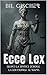 Ecce Lex: Quand la justice échoue, la Loi change de mains. (French Edition)