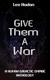 Give Them a War: ...