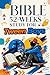 52-Week Bible Study for Tween Boys: Strength, Leadership, and Truth