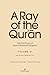 A Ray of the Qur’ān: Selected Essays of Sayyed Mahmoud Taleghani Volume VI: Juz' 30: Part 2 Sūrahs 87-114