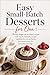 Easy Small-Batch Desserts for One by Kit Geis