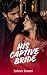 His Captive Bride by Ishaa Israni