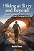 Hiking at Sixty and Beyond Adapted Techniques for Maintaining Trail Access Through Changing Mobility