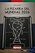 La pizarra del Mundial 2026: Las claves tácticas de los 48 equipos y análisis de todos los jugadores (Spanish Edition)