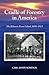 Cradle of Forestry in America: The Biltmore Forest School of 1893-1913