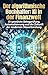 Der algorithmische Buchhalter: KI in der Finanzwelt: KI-gestützte Belegprüfung, Automatisierung und die Zukunft der modernen Steuerberatung (German Edition)