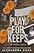 Play For Keeps: A Not His B...
