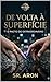 DE VOLTA À SUPERFÍCIE: o Pacto do Extraordinário (Portuguese Edition)