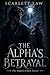 The Alpha's Betrayal: A Fated Mates Werewolf Romance