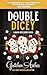 Double Dicey: A Davis Way C...
