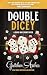 Double Dicey (Davis Way Crime Caper, #13)