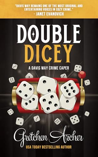 Double Dicey (Davis Way Crime Caper, #13)