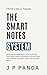 Think Like a Topper — The Smart Notes System: Create Smart Study Notes, Compress Your Syllabus, and Make Revision Fast, Reliable, and Controlled