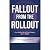 Fallout from the Rollout: C...