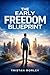 The Early Freedom Blueprint: The Complete Evidence-Based Guide to Financial Independence and Early Retirement