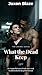 What the Dead Keep: A Paranormal MM Romance (The Liminal Series)
