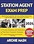 STATION AGENT EXAM PREP 2026: Mastering Customer Service, Safety Awareness, Logical Reasoning, and Exam Success