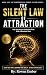 The Silent Law of Attractio...