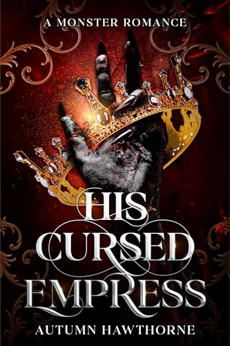His Cursed Empress: A Monster Romance (Kindle Edition)