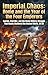 Imperial Chaos: Rome and the Year of the Four Emperors: Suicide, Civil War, and the Brutal Military Struggle That Nearly Shattered the Ancient World, 69 AD