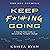 Keep F*!#ing Going: A Step-by-Step Guide to Successfully Navigate Change