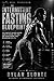 The Intermittent Fasting Blueprint by Dylan Sloate