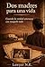 DOS MADRES PARA UNA VIDA: Libro I: El origen . Libro II: La posesión (Spanish Edition)