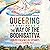Queering Shantideva's the Way of the Bodhisattva: A Buddhist Classic in Contemporary Queer Vernacular