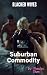 Blacked Wives: Suburban Com...