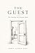 The Guest: The Unwritten and Forgotten Rules