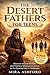THE DESERT FATHERS FOR TEENS: Discover Ancient Wisdom and Timeless Spiritual Lessons for Navigating Life’s Challenges