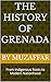 The History of Grenada: From Indigenous Roots to Modern Nationhood (history books)