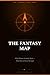 The Fantasy Map : What Women Actually Want (THE FEMALE MIND CODE Book 5)