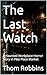 The Last Watch: A Haunted W...