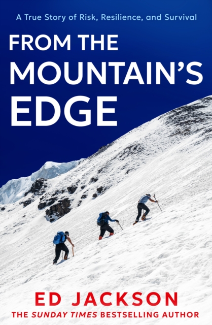 From the Mountain’s Edge: From the Sunday Times bestselling author of Lucky comes a new, harrowing true story about what it means to find strength in the ... of adversity and lead a life with courage