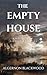 The Empty House and Other Ghost Stories (Annotated): Ten Classic British Ghost Stories of Haunted Places and Occult Terror — With Historical Context